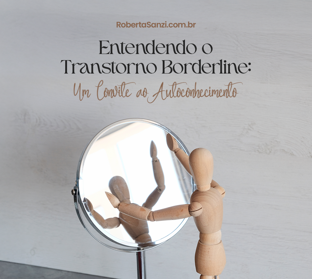 Entendendo o Transtorno Borderline: Um Convite ao Autoconhecimento