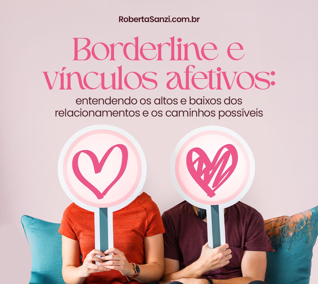 Como o Transtorno de Personalidade Borderline afeta os Relacionamentos